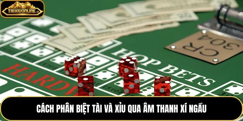 Mẹo nghe xí ngầu theo nhịp rơi độ vang thời gian