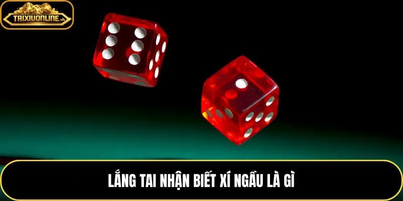 Mẹo nghe xí ngầu và tín hiệu thật từ live dealer