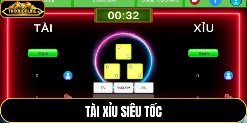 Tài xỉu siêu tốc