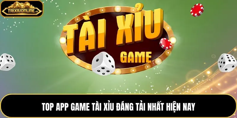Tải game tài xỉu qua các ứng dụng nhẹ và phù hợp mọi dòng máy